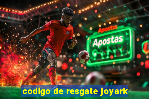 codigo de resgate joyark